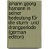 Johann Georg Hamann in Seiner Bedeutung Für Die Sturm- Und Drangperiode (German Edition)