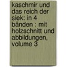Kaschmir Und Das Reich Der Siek: In 4 Bänden : Mit Holzschnitt Und Abbildungen, Volume 3 door Carl Von Hügel