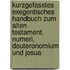 Kurzgefasstes exegentisches Handbuch zum Alten Testament. Numeri, Deuteronomium und Josua