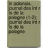 Le Polonais, Journal Des Int R Ts de La Pologne (1-2); Journal Des Int R Ts de La Pologne