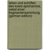 Leben Und Schriften Des Koers Epicharmos, Nebst Einer Fragmentensammlung (German Edition) by August O. Fr Lorenz