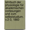 Lehrbuch der Physiologie für akademischen Vorlesungen und zum Selbststudium. v.2-3, 1860 door Funke Otto