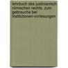 Lehrbuch des Justinianisch römischen Rechts, zum Gebrauche bei Institutionen-Vorlesungen door Lang