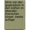 Lehre von den Gegensäzen in den Kräften im Lebenden Thierischen Körper: zweite Auflage door Karl Heinrich Baumgärtner