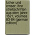 Luther Und Emser: Ihre Streitschriften Aus Dem Jahre 1521, Volumes 83-84 (German Edition)