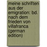 Meine Schriften Aus Der Emigration: Bd. Nach Dem Frieden Von Villafranca (German Edition) by Kossuth Lajos
