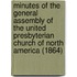 Minutes of the General Assembly of the United Presbyterian Church of North America (1864)