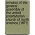 Minutes of the General Assembly of the United Presbyterian Church of North America (1871)