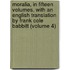 Moralia, in Fifteen Volumes, with an English Translation by Frank Cole Babbitt (Volume 4)