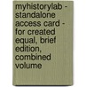 MyHistoryLab - Standalone Access Card - for Created Equal, Brief Edition, Combined Volume by Peter Wood