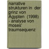 Narrative Strukturen in  Der Prinz von Ägypten  (1998) - Analyse von Moses' Traumsequenz door Anna Purath