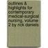 Outlines & Highlights For Contemporary Medical-Surgical Nursing, Volume 2 By Rick Daniels