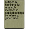 Outlines & Highlights For Research Methods In Applied Settings By Jeffrey A. Gliner, Isbn door Cram101 Textbook Reviews