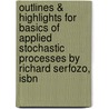 Outlines & Highlights For Basics Of Applied Stochastic Processes By Richard Serfozo, Isbn door Cram101 Textbook Reviews