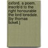 Oxford. A poem. Inscrib'd to the Right Honourable the Lord Lonsdale. [By Thomas Tickell.]