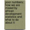 Poor Numbers: How We Are Misled by African Development Statistics and What to Do about It door Morten Jerven