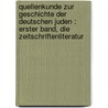 Quellenkunde zur Geschichte der deutschen Juden : Erster Band, Die Zeitschriftenliteratur by Fritz Stern