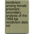 Recidivism Among Female Prisoners: Secondary Analysis of the 1994 Bjs Recidivism Data Set