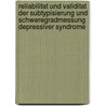 Reliabilitat Und Validitat Der Subtypisierung Und Schweregradmessung Depressiver Syndrome door Wolfgang Maier