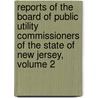 Reports of the Board of Public Utility Commissioners of the State of New Jersey, Volume 2 door New Jersey. Boa