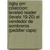 Rigby Pm Coleccion: Leveled Reader (levels 19-20) El Vendedor De Sombreros (peddler Caps) door Authors Various