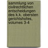 Sammlung Von Civilrechtlichen Entscheidungen Des K.K. Obersten Gerichtshofes, Volumes 3-4 door Leopold Pfaff