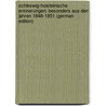 Schleswig-Holsteinische Erinnerungen: Besonders Aus Den Jahren 1848-1851 (German Edition) by Fock Otto