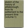 Sketch of the History of Attleborough, from Its Settlement to the Present Time (Volume 1) by John Daggett