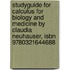 Studyguide For Calculus For Biology And Medicine By Claudia Neuhauser, Isbn 9780321644688