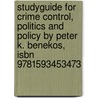 Studyguide For Crime Control, Politics And Policy By Peter K. Benekos, Isbn 9781593453473 door Cram101 Textbook Reviews