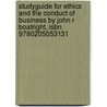 Studyguide For Ethics And The Conduct Of Business By John R Boatright, Isbn 9780205053131 door John R. Boatright
