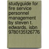 Studyguide For Fire Service Personnel Management By Steven T. Edwards, Isbn 9780135126776 by Cram101 Textbook Reviews