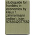 Studyguide For Frontiers In Economics By Klaus F. Zimmermann (editor), Isbn 9783642077562