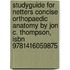 Studyguide For Netters Concise Orthopaedic Anatomy By Jon C. Thompson, Isbn 9781416059875