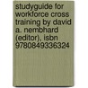 Studyguide For Workforce Cross Training By David A. Nembhard (editor), Isbn 9780849336324 door Cram101 Textbook Reviews