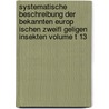 Systematische Beschreibung Der Bekannten Europ Ischen Zweifl Geligen Insekten Volume T 13 door Johann Wilhelm Meigen