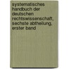 Systematisches Handbuch der deutschen Rechtswissenschaft, Sechste Abtheilung, erster Band by Otto Mayer