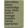 Sämmtliche Werke: Vollständige Ausg. Letzer Hand in Strenger Auswahl, Viertes Baendchen door Ignaz Franz Castelli