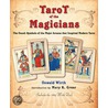 Tarot of the Magicians: The Occult Symbols of the Major Arcana That Inspired Modern Tarot door Oswald Wirth