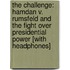 The Challenge: Hamdan V. Rumsfeld and the Fight Over Presidential Power [With Headphones]