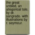 The Great Unbled. An allegorical tale, by Dr. Sangrado. With illustrations by R. Seymour.