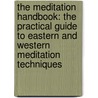 The Meditation Handbook: The Practical Guide To Eastern And Western Meditation Techniques by David Fontana
