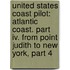 United States Coast Pilot: Atlantic Coast. Part Iv. From Point Judith To New York, Part 4