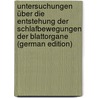 Untersuchungen über die Entstehung der Schlafbewegungen der Blattorgane (German Edition) by 1845-1920 Pfeffer W