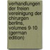 Verhandlungen Der Freien Vereinigung Der Chirurgen Berlins, Volumes 9-10 (German Edition)