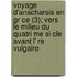 Voyage D'Anacharsis En Gr Ce (3); Vers Le Milieu Du Quatri Me Si Cle Avant L' Re Vulgaire