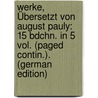 Werke, Übersetzt Von August Pauly: 15 Bdchn. in 5 Vol. (Paged Contin.). (German Edition) door Lucian Lucian