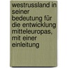 Westrussland in seiner Bedeutung für die Entwicklung Mitteleuropas, mit einer Einleitung door Sering