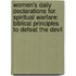 Women's Daily Declarations for Spiritual Warfare: Biblical Principles to Defeat the Devil