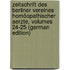 Zeitschrift Des Berliner Vereines Homöopathischer Aerzte, Volumes 24-25 (German Edition)